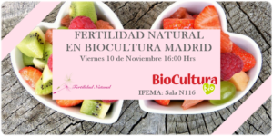 Fertilidad Natural en Biocultura Madrid 2017